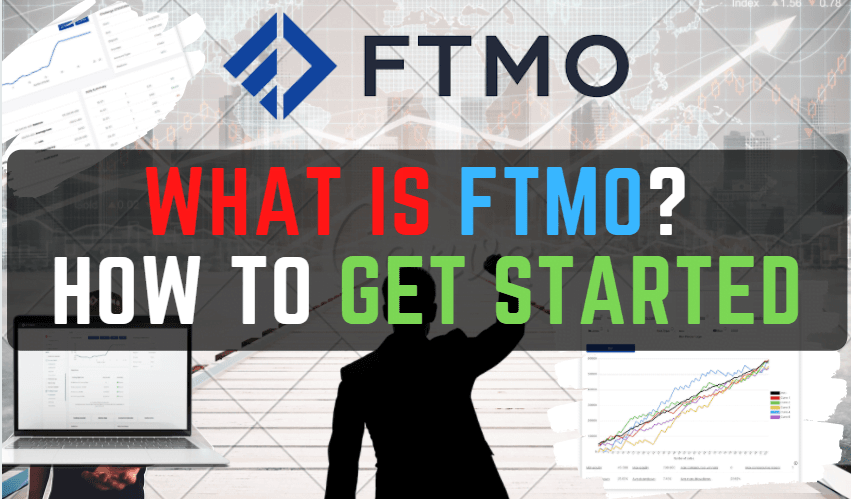 What is FTMO? & How to Get Started