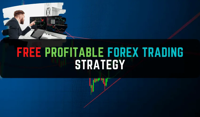 Free Profitable Forex trading Strategy