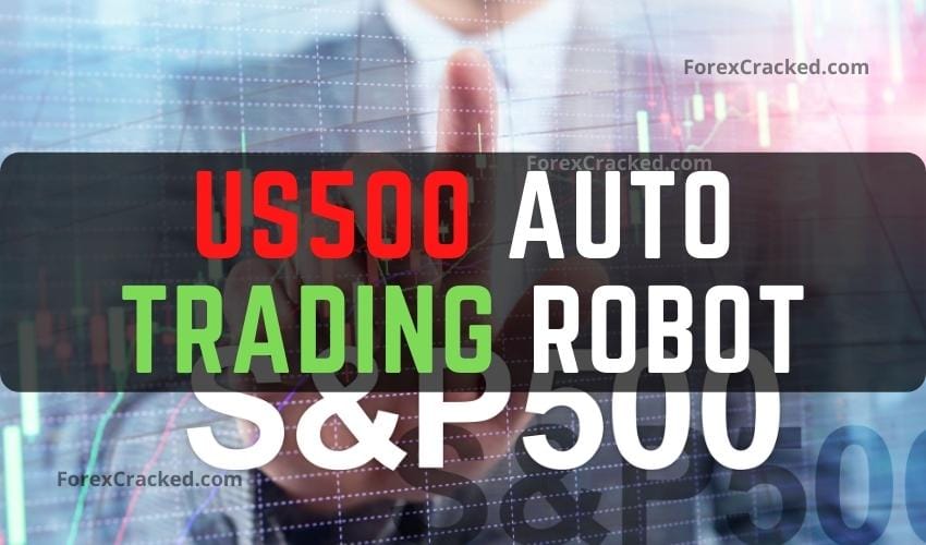 US500 Auto Trading Robot FREE Download