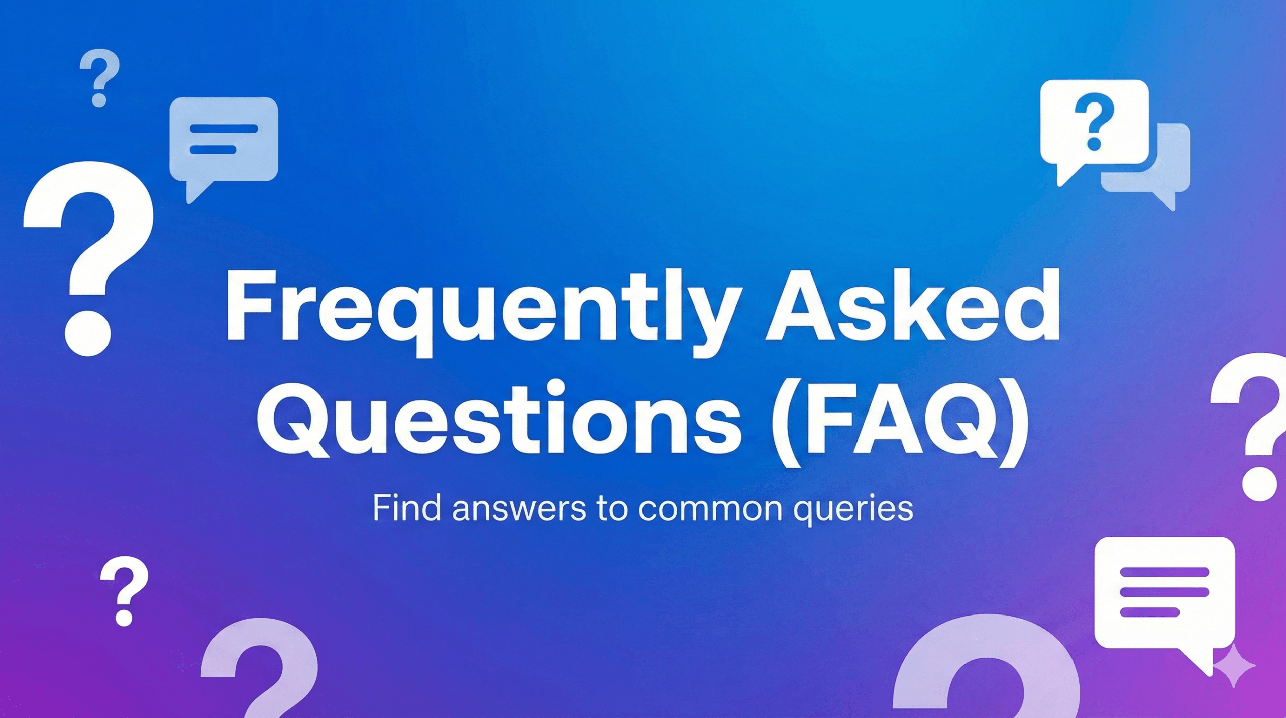 Frequently Asked Questions (FAQ)
