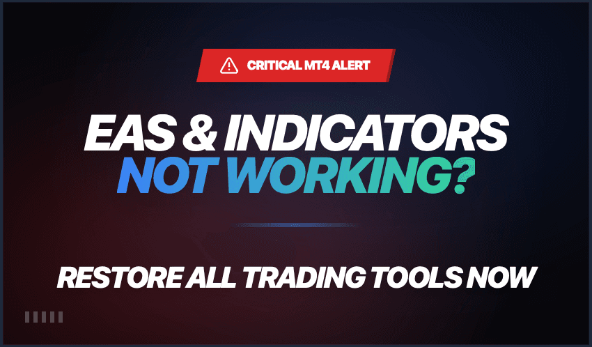 MT4 EA & Indicators Not Working? Here’s Why & How to Fix It